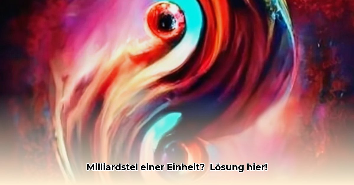 milliardstel-einer-einheit